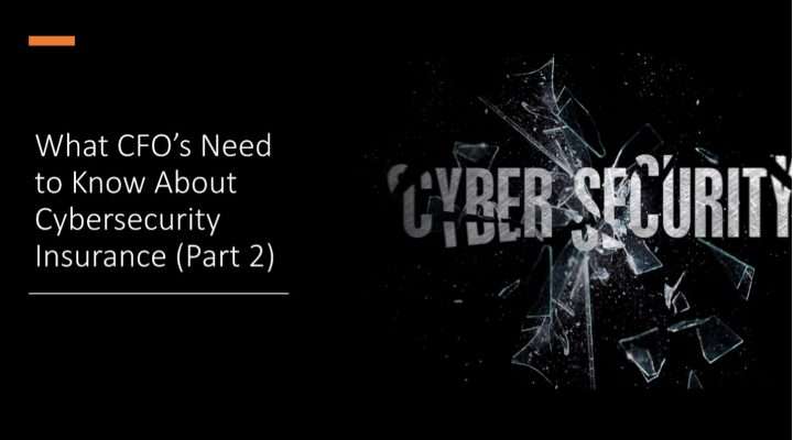 What CFO's Need to Know About Cybersecurity Insurance (part 2)