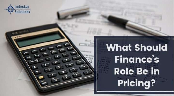 What Should Finances Role Be In Pricing