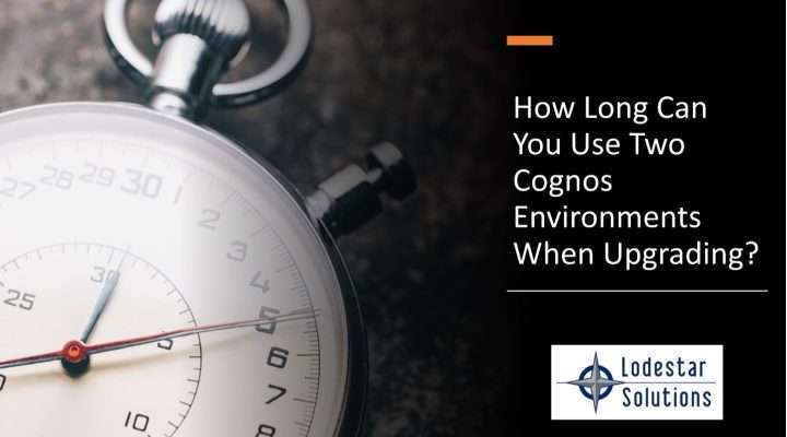 How Long Can I Use Two Cognos Environments When Upgrading?