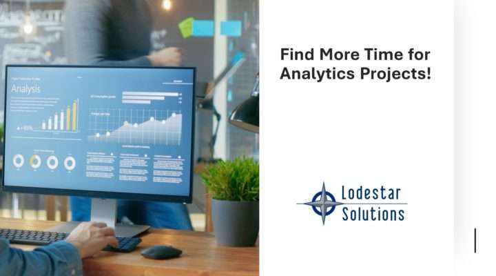 More Time for Analytics Projects