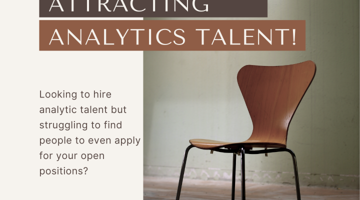 Why You Aren't Attracting Analytics Talent