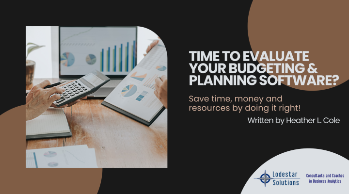 Time to Evaluate Your Budgeting and Planning Software