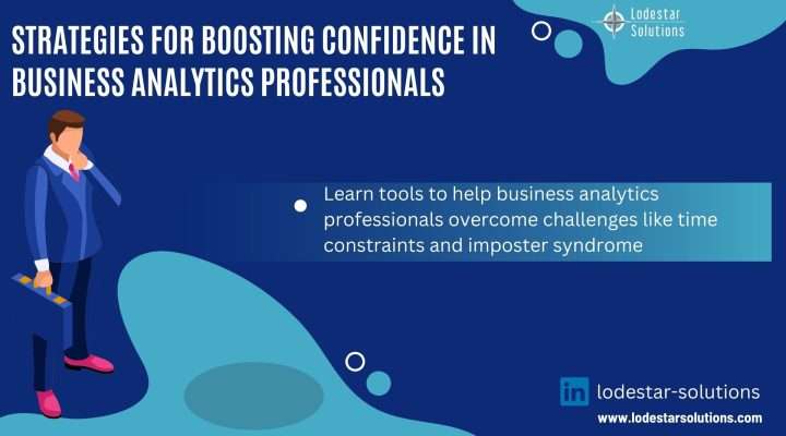 Strategies to boost confidence in business analytics professionals