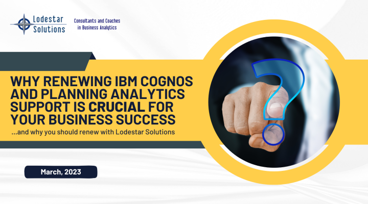 Why Renewing IBM Cognos and Planning Analytics Support is Crucial for Your Business Success