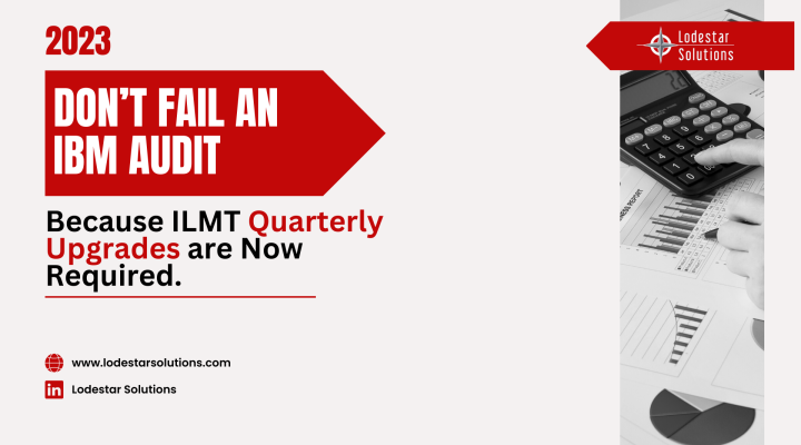 Don't Fail an IBM Audit, IBM quarterly upgrades now required