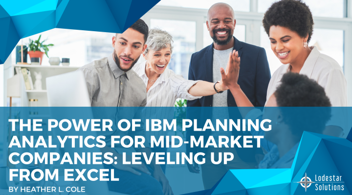 The Power of IBM Planning Analytics for Mid-Market Companies Leveling Up from Excel