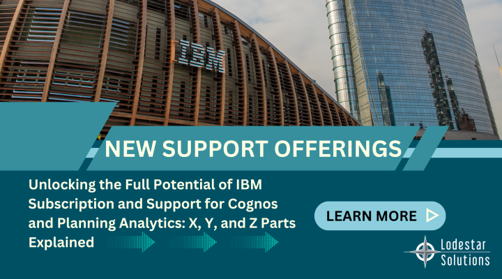 IBM Support has recently introduced exciting changes to their extended support offerings for IBM Cognos and Planning Analytics