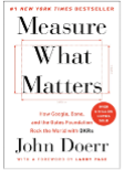 Measure What Matters by John Doerr