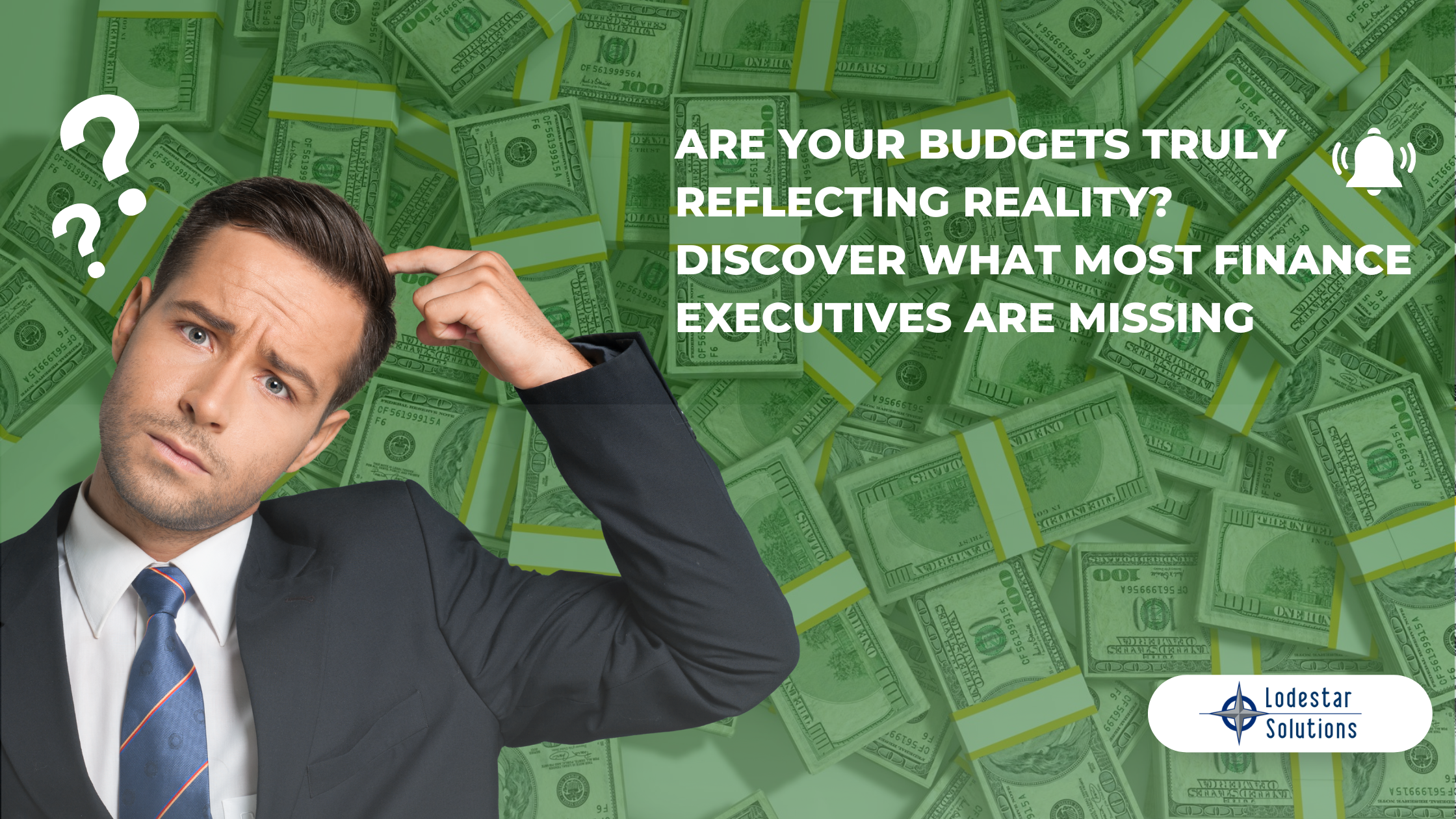 Are Your Budgets Truly Reflecting Reality? Discover What Most Finance Executives Are Missing Are Your Budgets Truly Reflecting Reality? Discover What Most Finance Executives Are Missing
