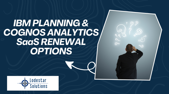 IBM Planning and Cognos Analytics SaaS Renewal Options