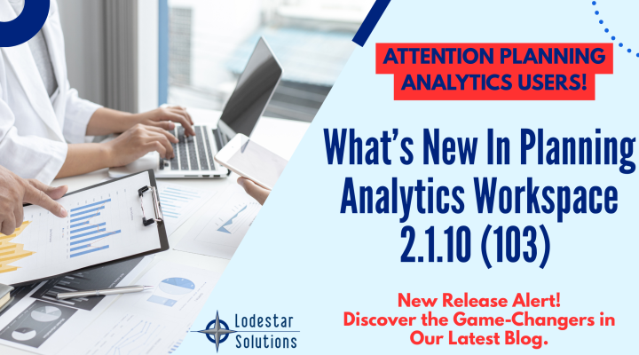 Promotional graphic for Lodestar Solutions blog about new features in Planning Analytics Workspace 2.1.10, highlighting AI enhancements and upgrade readiness.